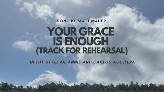 Your Grace is Enough Track for Practice [upl. by Nylaroc]