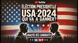 Élection Présidentielle USA 2024  Qui va Gagner  Analyse des Candidats [upl. by Ecela]