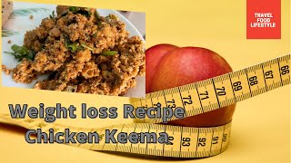 Chicken keema Recipe  Diet chicken Recipe  Weight loss chicken Recipe  Yummy weight loss chicken [upl. by Ashla]