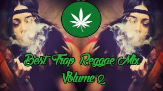 Trap reggae mix volume 2 [upl. by Gaultiero63]