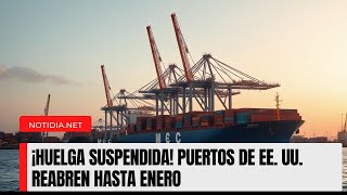 ¡Huelga suspendida Trabajadores portuarios de EE UU y su lucha por un mejor salario [upl. by Riatsila538]