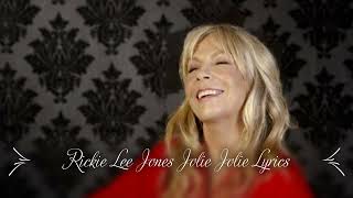 Rickie Lee Jones Jolie Jolie Lyrics [upl. by Osborn]