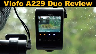 Viofo A229 Duo Review A WellRounded Dash Camera [upl. by Nywrad]