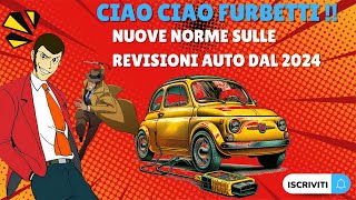 Dite Addio ai Furbetti Ecco le Nuove Normative per le Revisioni Auto dal 2024 [upl. by Oinigih631]