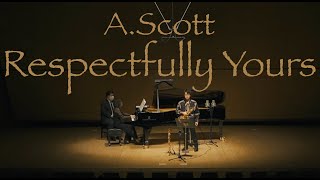 齊藤健太 Aスコット｜粛白 Kenta Saito Andy Scott  Respectfully Yours [upl. by Ekal]