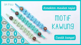 CANTIK BANGET Konektor Masker Rajut Motif Kawung  Crochet Tutorial [upl. by Jr240]