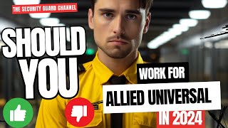 The Pros and Cons of Working for Allied Universal in 2024 [upl. by Annairol938]