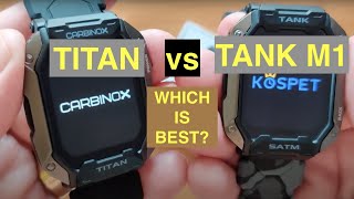 CARBINOX TITAN vs KOSPET TANK M1 Rugged 5ATM Smartwatches Are they identical Which is Best to buy [upl. by Tenneb300]