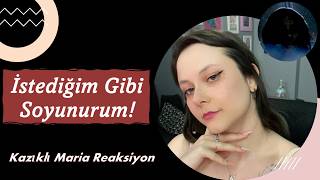 İstediğim gibi soyunurum ♀ Kazıklı Maria Reaksiyon [upl. by Sessilu]