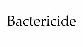 How to Pronounce Bactericide [upl. by Niddala]