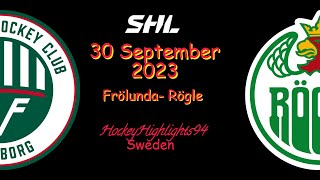 FRÖLUNDA VS RÖGLE  30 SEPTEMBER 2023  HIGHLIGHTS  SHL [upl. by Taffy]