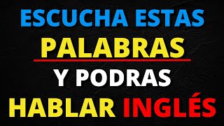 😱✨ESCUCHA ESTAS PALABRAS PARA APRENDER INGLES RAPIDO Y FACIL 2024🗽APRENDE INGLÉS ESCUCHANDO🎧 [upl. by Irb]