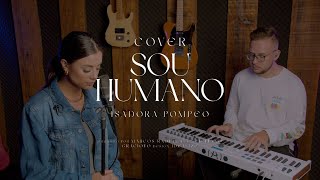 Sou Humano  Isadora Pompeo cover [upl. by Drawde805]