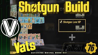 Fallout 76  Dedicated Low Health Shotgun Build Endgame Build Fallout 76 Builds [upl. by Abehsile]