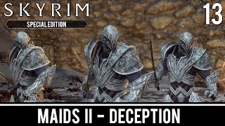 Skyrim Mods Maids II  Deception  Part 13 [upl. by Aitnecserc]