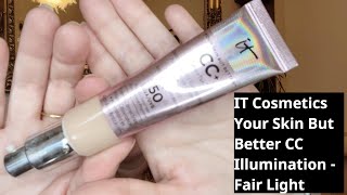 Review of IT Cosmetics Your Skin But Better CC Illumination  Shade Fair Light [upl. by Acnairb]