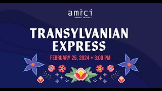 Amici Chamber Ensemble Presents Transylvanian Express [upl. by Erroll]