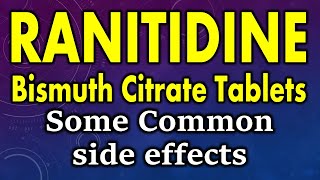 Ranitidine bismuth citrate side effects  Side effects of ranitidine bismuth citrate tablet [upl. by Akirrehs]