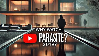 Why You Should Watch Parasite 2019 Bong Joonho’s OscarWinning Masterpiece [upl. by Schmeltzer694]