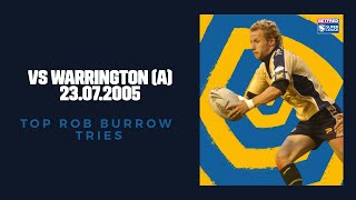 Top 10 Rob Burrow Tries 2005 vs Warrington [upl. by Siriso690]