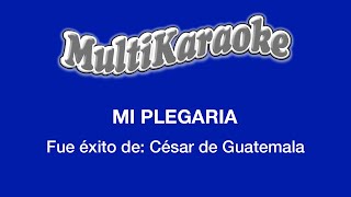 Mi Plegaria  Multikaraoke  Fue Éxito de César de Guatemala [upl. by Umeh628]