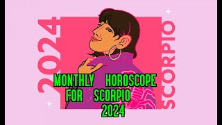 2024 Astrology Insights Monthly Horoscope for Scorpio Unveiled [upl. by Calia]