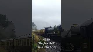 4930 quotHagley Hallquot Pulls into Arley  SVR Steam Gala [upl. by Maguire]