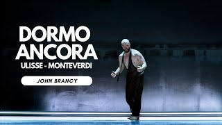 Dormo Ancora  Il Ritorno dUlisse in Patria  Monteverdi  sung by Baritone John Brancy [upl. by Erdnua921]