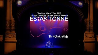 Estas Tonne  The Wheel of Life  Live in Royal Theatre Carré Amsterdam 2017 [upl. by Partridge756]