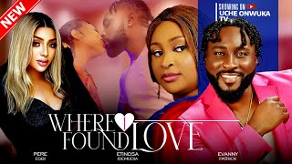 Where I Found Love Full Movie 2024 Latest Nigerian Movies  Pere Egbi Etinosa Idemudia [upl. by Martinic456]