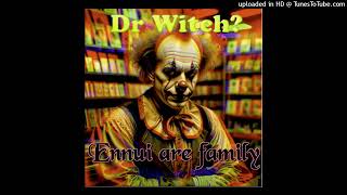 Dr Witch Episode 478  Ennui are family [upl. by Millwater]