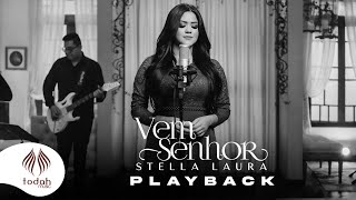 Stella Laura  Vem Senhor Playback [upl. by Hurff]