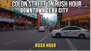 COLON STREET DURING RUSH HOUR CEBU CITY BUSIEST STREET  UPDATED WALKING TOUR [upl. by Hung855]