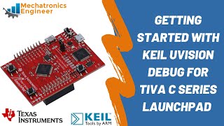 Getting Started with Keil uVision Debug for TIVA C Series [upl. by Linder]