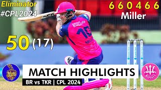 TKR vs BR Eliminator Match CPL 2024 Highlights  CPL Highlights 2024  TKR vs BR Highlights 2024 [upl. by Nirac415]