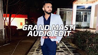 Grand Masti  SanjeevDarshan  Edit Audio [upl. by Avictor414]