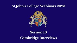 St Johns College Webinars 2023  Cambridge Interviews [upl. by Inoj]