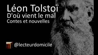 Doù vient le mal Leon Tolstoï [upl. by Ahsinev]