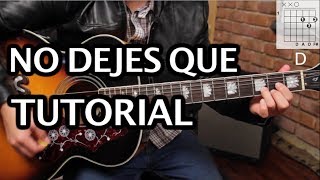 Como tocar quotNo Dejes Quequot de Caifanes  PARTE 1 Tutorial Guitarra Acordes HD [upl. by Gustave]