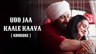 Udd Jaa Kaale Kava KARAOKE  GADAR 2  Sunny Deol  Ameesha Patel  Mithoon  Udit Narayan  Alka Y [upl. by Timotheus]