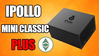 IPOLLO MINI CLASSIC PLUS  Set Up Hashrates Power Consumption [upl. by Atinet]