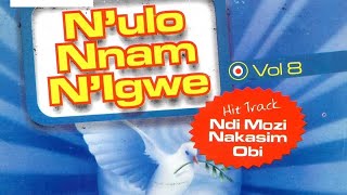 NULO NNAM NIGWE VOL 8 NDI MOZI NAKASIM OBI  AGAPE LOVE BAND ABA [upl. by Hajile]