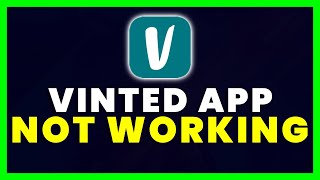 Vinted App Not Working How to Fix Vinted App Not Working [upl. by Idelson]