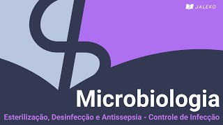 Microbiologia Esterilização Desinfecção e Antissepsia  Controle de Infecção [upl. by Diana986]