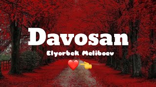 Elyorbek Melliboev❤🥰DAVOSAN❤‍🩹TEXT😻рекомендации [upl. by Kessia614]