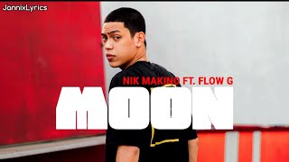 Moon  Nik Makino ft Flow G Lyrics [upl. by Anastice]