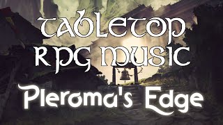 Pleromas Edge  Tabletop RPG Music mystical city [upl. by Ettennaj]