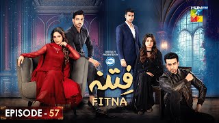 Fitna Ep 57  Digitally Presented by PEL   Sukaina Khan amp Omer Shahzad   10th Nov 2023  HUM TV [upl. by Anaeli814]