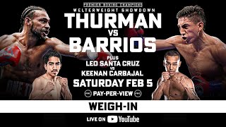 Thurman vs Barrios OFFICIAL WEIGHIN  FOX Sports PBC PPV [upl. by Orrocos]