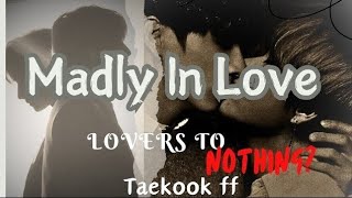 Madly In Love EP 15Lovers To Nothing SEPARATION lTAEKOOK FF Taekook love story Vkook Ff [upl. by Alekin]